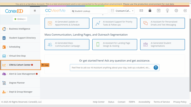 Animated walkthrough of a user accessing the CRM & Cohort Center in the ConexED interface. The user navigates the left-hand side menu, passing options like Business Intelligence, Student Support Directory, and Scheduling. The user stops at and clicks the 'CRM & Cohort Center' button, which is marked with a red indicator showing new activity or features. A tooltip labeled 'Click' appears to guide the action